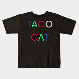TACO CAT PALINDROME 1 Kids T-Shirt